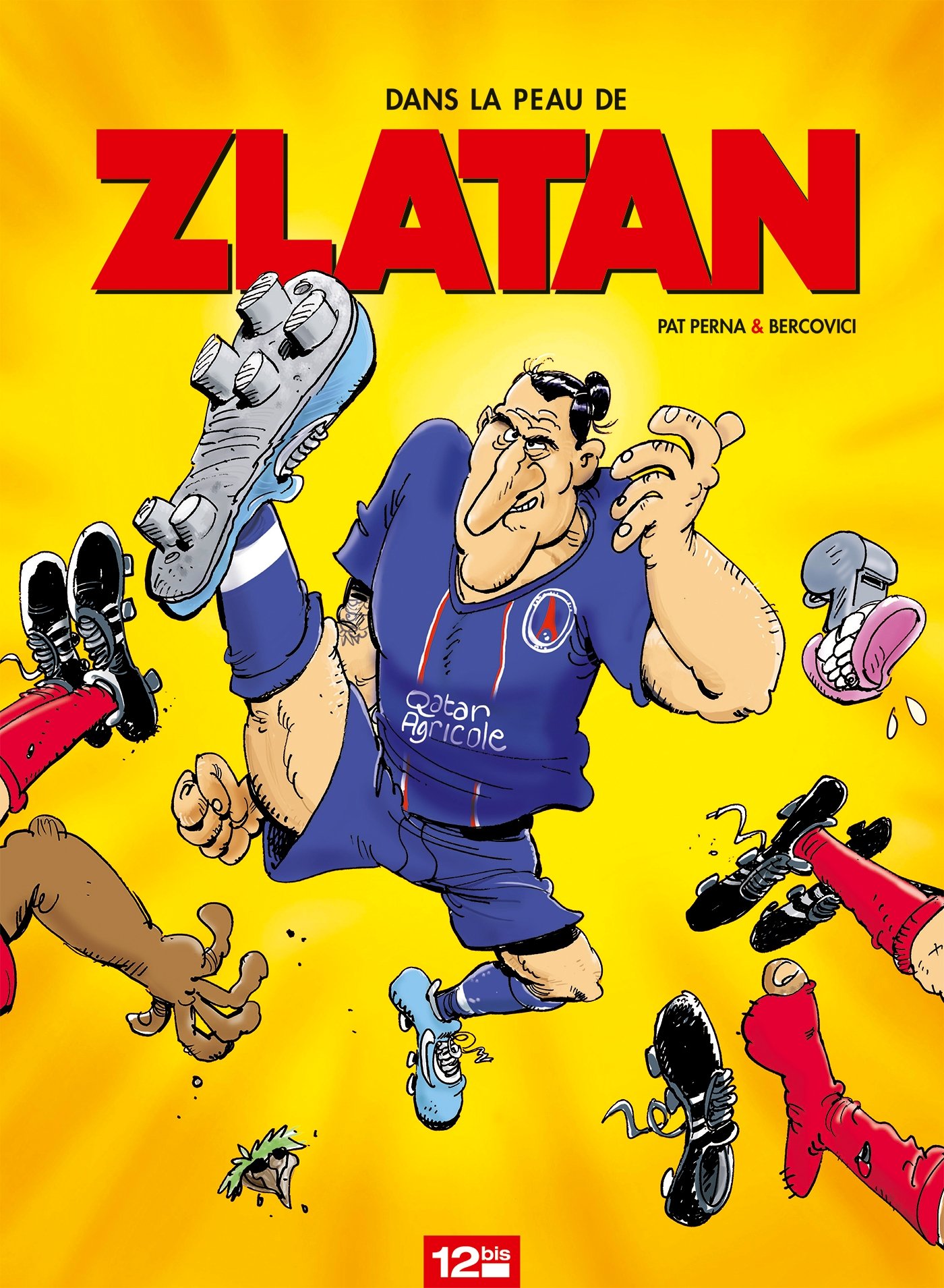 jaquette livre Dans la peau de Zlatan - Tome 01