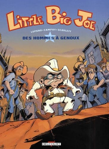 jaquette livre Little Big Joe Tome 1 : Des Hommes A Genoux