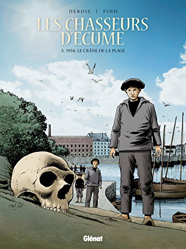 jaquette livre Les Chasseurs D'écume Tome 5 - 1934, Le Crâne De La Plage
