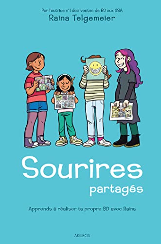 jaquette livre Sourires Partagés - Apprends À Réaliser Ta Propre Bd Avec Raina