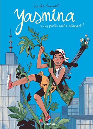 jaquette livre Yasmina Tome 3 - Les Plantes Contre-Attaquent !