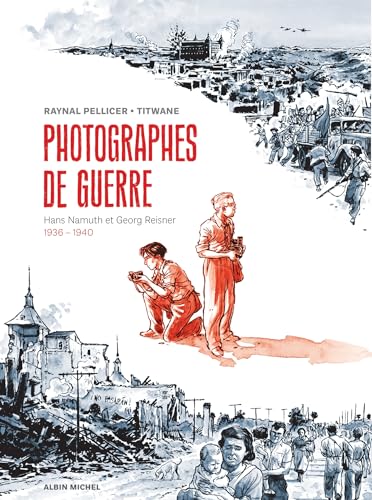 jaquette livre Photographes De Guerre - Hans Namuth Et Georg Reisner, 1936-1940