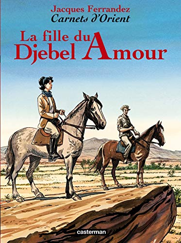 jaquette livre Carnets D'orient Tome 8 - La Fille Du Djebel Amour