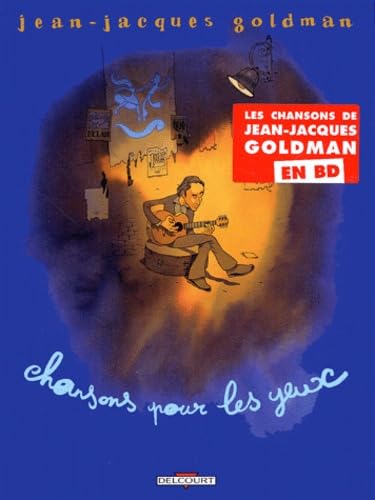 jaquette livre Jean-Jacques Goldman, Chansons pour les yeux