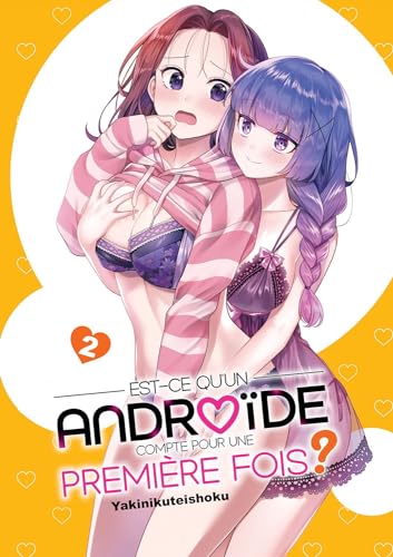 jaquette livre Est-ce qu'un androïde compte pour une première fois ? - Tome 2