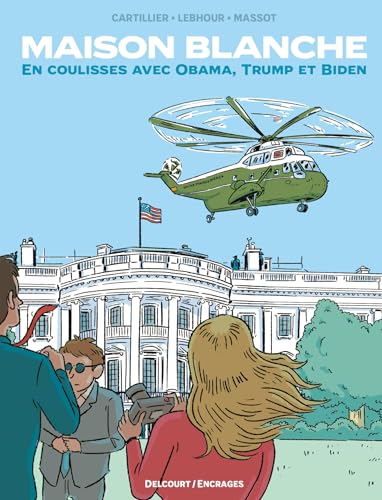 jaquette livre Maison Blanche - En Coulisses Avec Obama, Trump Et Biden