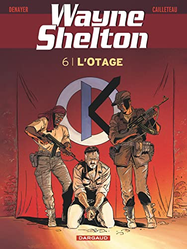 jaquette livre Wayne Shelton Tome 6 - L'otage