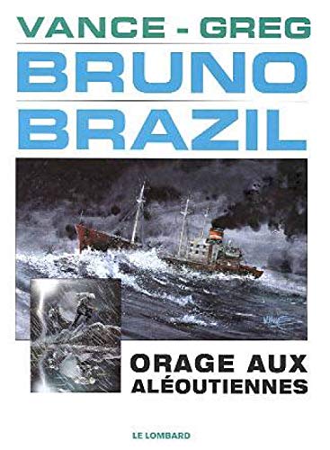 jaquette livre Bruno Brazil Tome 8 : Orage Aux Aleoutiennes