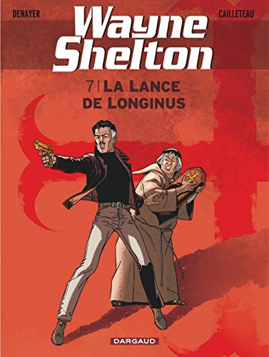 jaquette livre Wayne Shelton Tome 7 - La Lance De Longinus