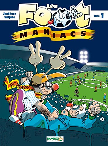 jaquette livre Les Footmaniacs Tome 1