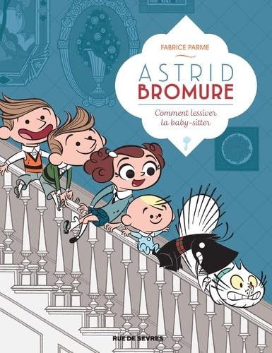 jaquette livre Astrid Bromure Tome 7 - Comment Lessiver La Baby-Sitter