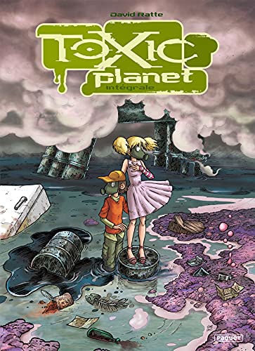 jaquette livre Toxic Planet Intégrale