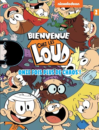 jaquette livre Bienvenue Chez Les Loud Tome 2 - Onze Fois Plus De Chaos