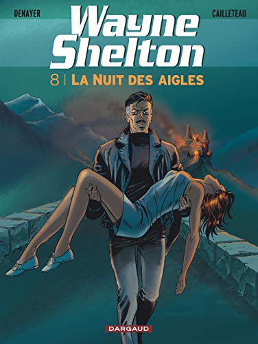 jaquette livre Wayne Shelton Tome 8 - La Nuit Des Aigles