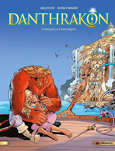 jaquette livre Danthrakôn Tome 2 - Lyreleï La Fantasque