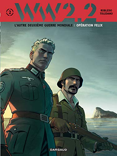 jaquette livre Ww2.2 Tome 2 - Opération Félix