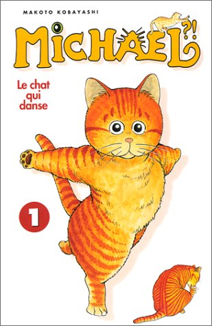 jaquette livre Michael ? ! - Le Chat qui danse, tome 1