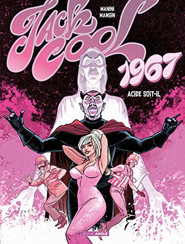 jaquette livre Jack Cool Cycle 1 Tome 2 - 1967, Acide Soit-Il