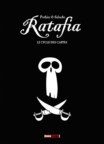 jaquette livre Ratafia Tome 1 À 4 - Mon Nom Est Capitaine - Un Zèle Imbécile - L'impossibilité D'une Île - Dans Des Coinstots Bizarres