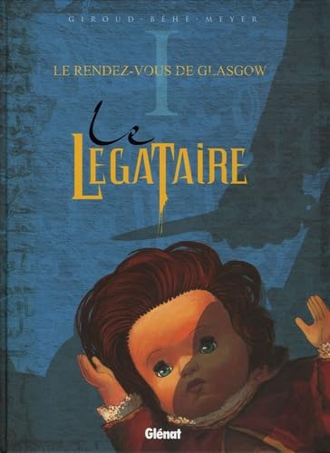 jaquette livre Le Légataire Tome 1 - Le Rendez-Vous De Glasgow