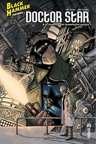jaquette livre Black Hammer Présente : Doctor Star & Le Royaume Des Lendemains Perdus