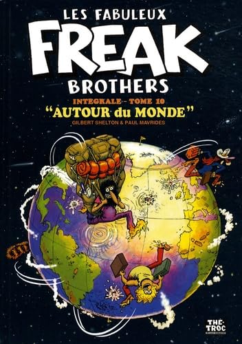 jaquette livre Les Fabuleux Freak Brothers Intégrale Tome 10 - Autour Du Monde
