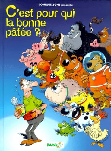 jaquette livre C'est Pour Qui La Bonne Pâtée ?