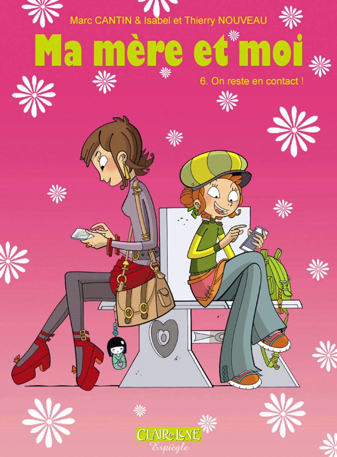 jaquette livre Ma mère et moi, Tome 6 : On reste en contact !