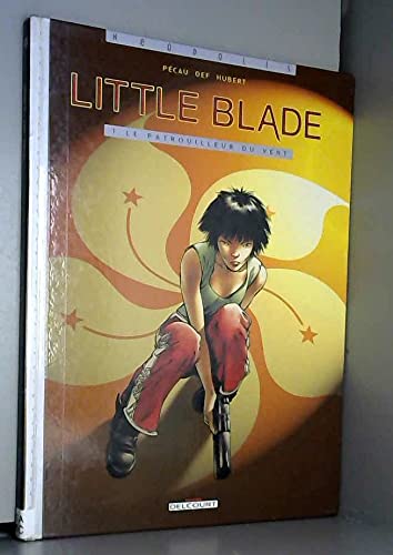 jaquette livre Little Blade Tome 1 - Le Patrouilleur Du Vent