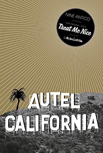 jaquette livre Autel California Tome 1 - Treat Me Nice