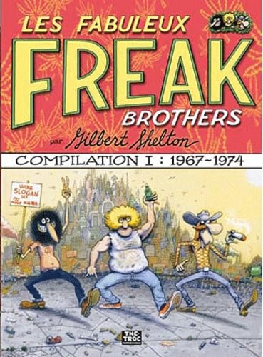 jaquette livre Les Fabuleux Freak Brothers Compilation Tome 1 - 1967-1974