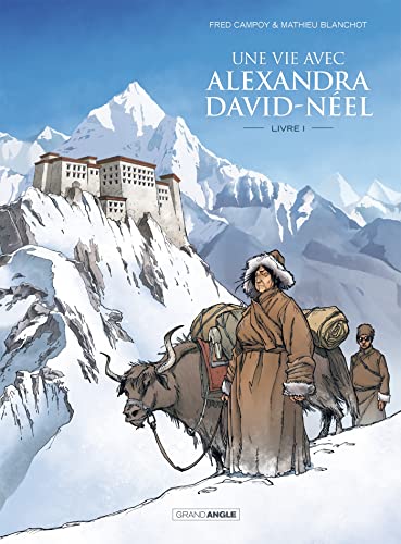 jaquette livre Une Vie Avec Alexandra David-Néel Tome 1