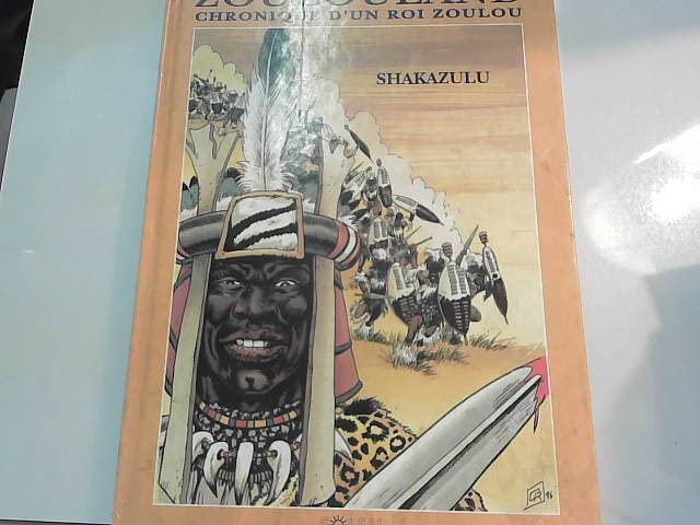 jaquette livre Zoulouland Chronique Roi Zoulou Shakazulu
