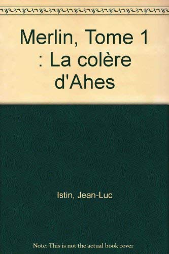 jaquette livre Merlin Tome 1 - La Colère D'ahes