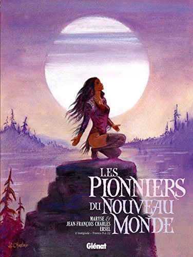 jaquette livre Les Pionniers Du Nouveau Monde Tomes 9 À 12