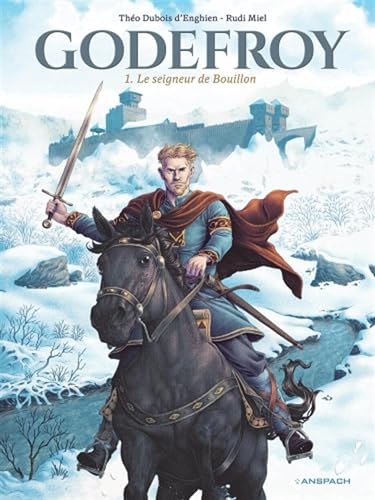 jaquette livre Godefroy Tome 1 - Le Seigneur De Bouillon