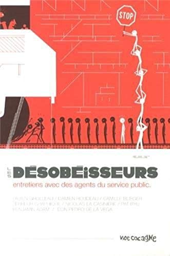 jaquette livre Les Désobéisseurs - Entretiens Avec Des Agents Du Service Public