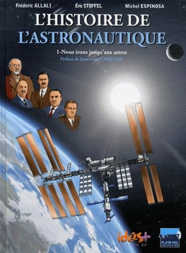jaquette livre L'histoire De L'astronautique Tome 1 - Nous Irons Jusqu'aux Astres