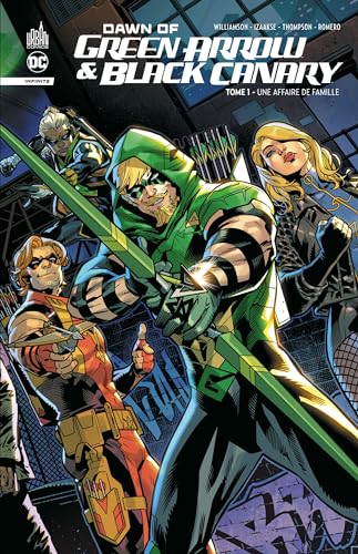 jaquette livre Dawn Of Green Arrow & Black Canary Tome 1 - Une Affaire De Famille