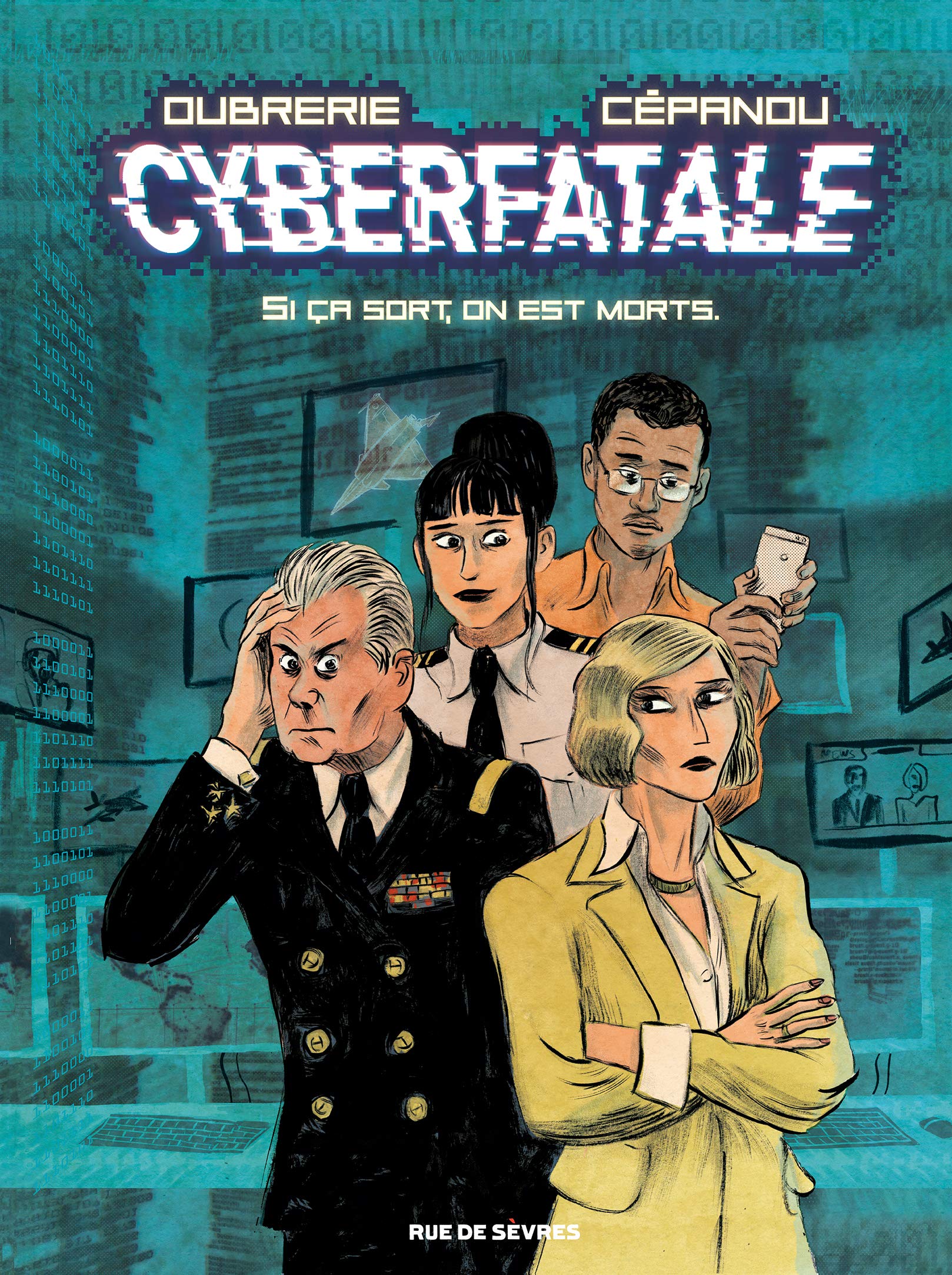 jaquette livre Cyberfatale, Si on sort, on est morts