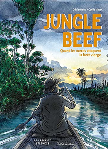 jaquette livre Jungle Beef - Quand Les Narcos Attaquent La Forêt Vierge