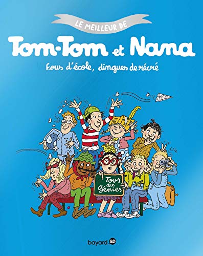 jaquette livre Le Meilleur De Tom-Tom Et Nana - Fous D'école Dingues De Récré