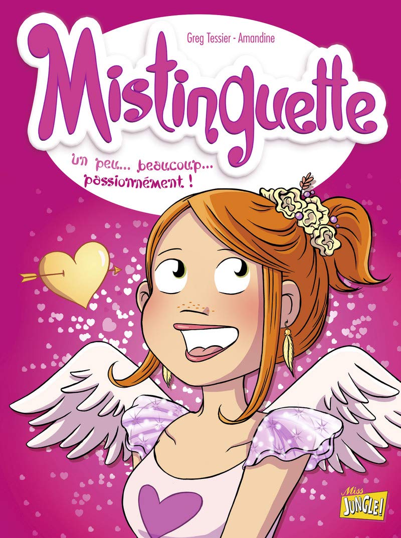 jaquette livre Mistinguette T7 - Un peu... beaucoup... passionnément !