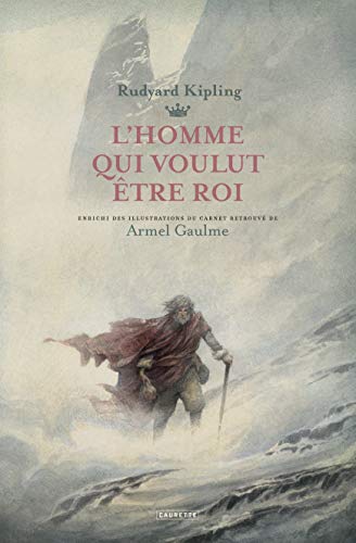 jaquette livre L'homme Qui Voulut Être Roi - Les Carnets Retrouvés
