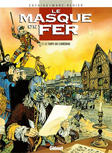 jaquette livre Le Masque De Fer Tome 1 - Le Temps Des Comédiens