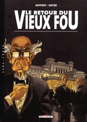 jaquette livre Vieux Fou ! Tome 2 - Le Retour Du Vieux Fou
