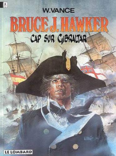 jaquette livre Bruce J. Hawker Tome 1 - Cap Sur Gibraltar - Une Histoire Du 