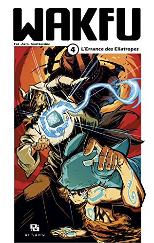 jaquette livre Wakfu - Manga - Tome 4 : L'errance des Eliatropes