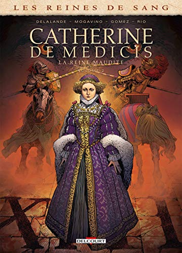 jaquette livre Les Reines De Sang - Catherine De Médicis, La Reine Maudite - Tome 2