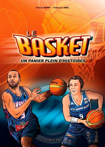 jaquette livre Le Basket : Un Panier Plein D'histoire